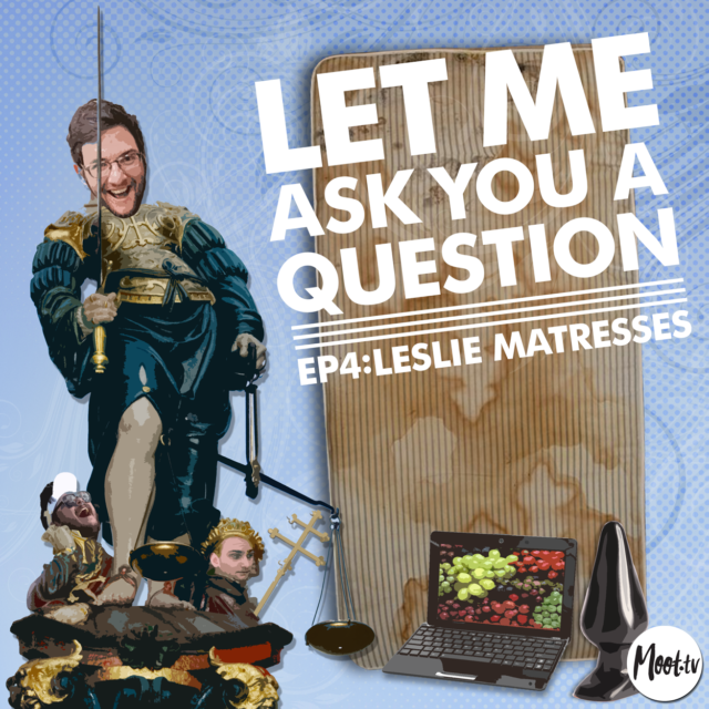 Let Me Ask You A Question Ep4: Leslie Matresses