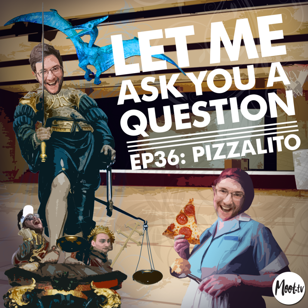 Let Me Ask You A Question Ep36: Pizzalito