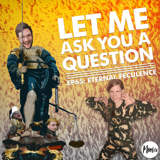 Let Me Ask You A Question Podcast Ep65: Eternal Feculence