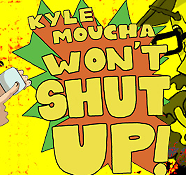 Kyle Moucha Won't Shut Up! - A Podcast from Moot.tv