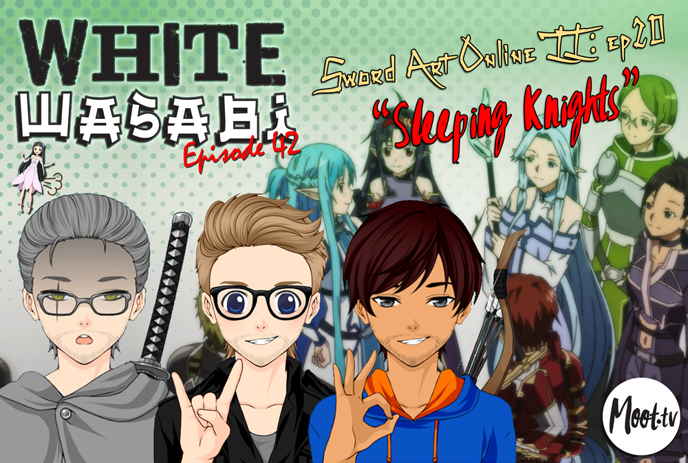 White Wasabi Ep42: Sword Art Online 2 Ep 20 "Sleeping Knights"