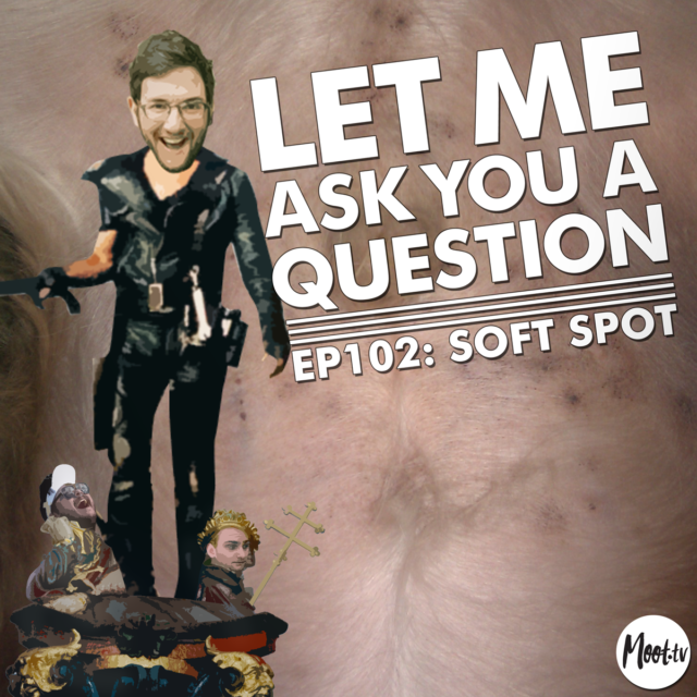 LMAYAQ podcast Ep102: Soft Spot