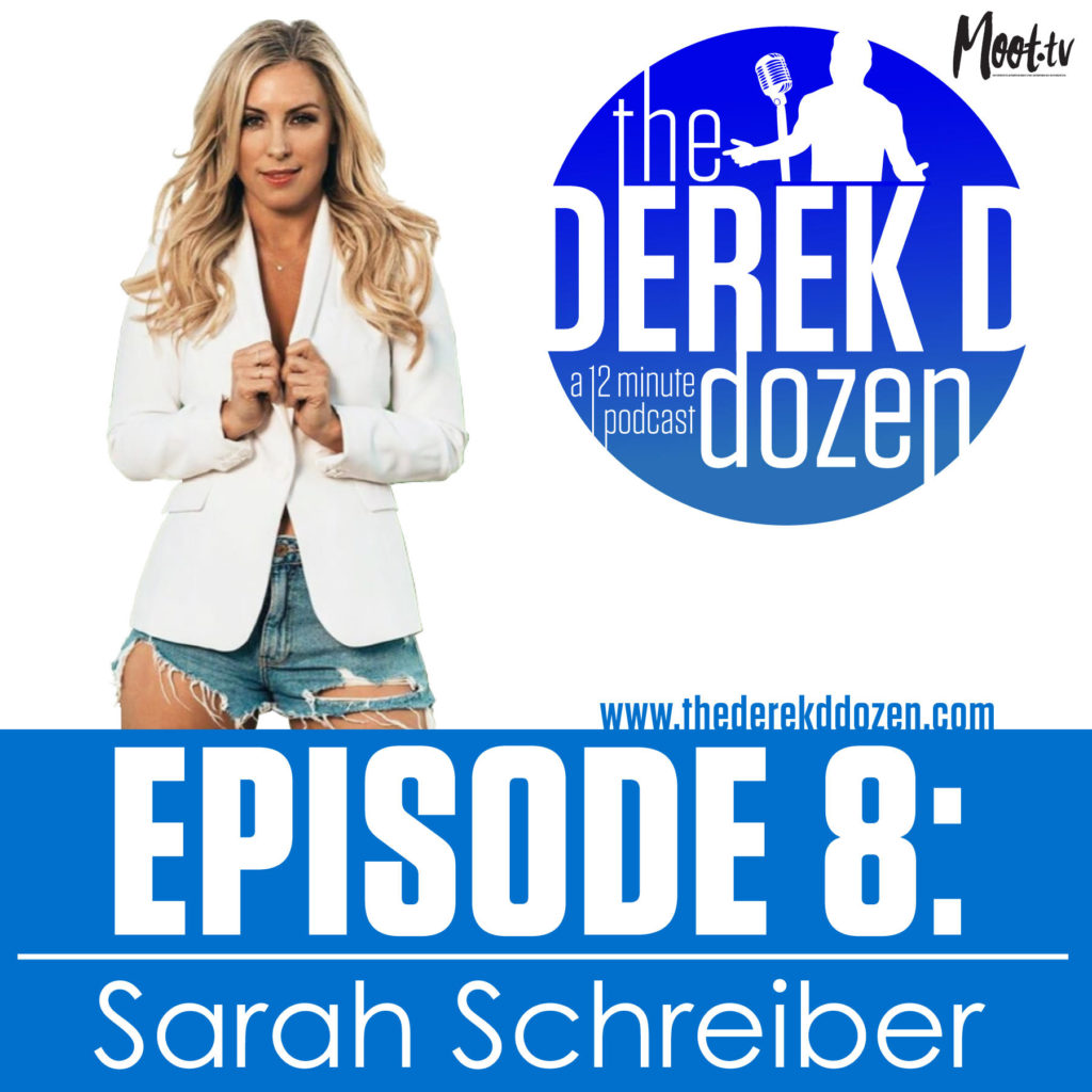 EPISODE 8 - Sarah Schreiber – the Derek D Dozen