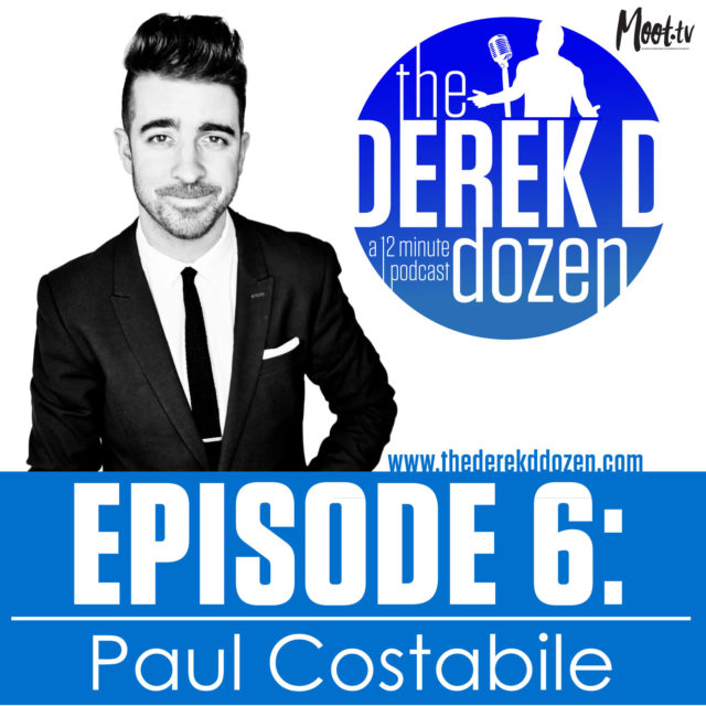 EPISODE 6: Paul Costabile – the Derek D Dozen