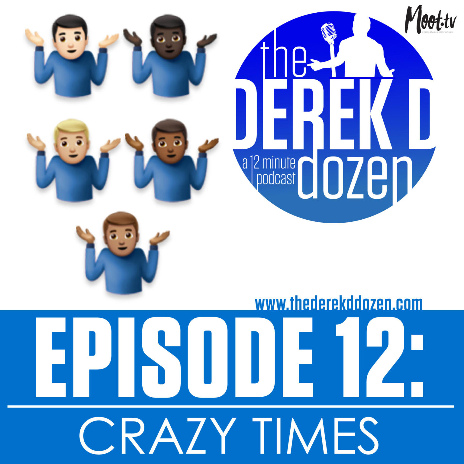 EPISODE 12 – Crazy Times – the Derek D Dozen