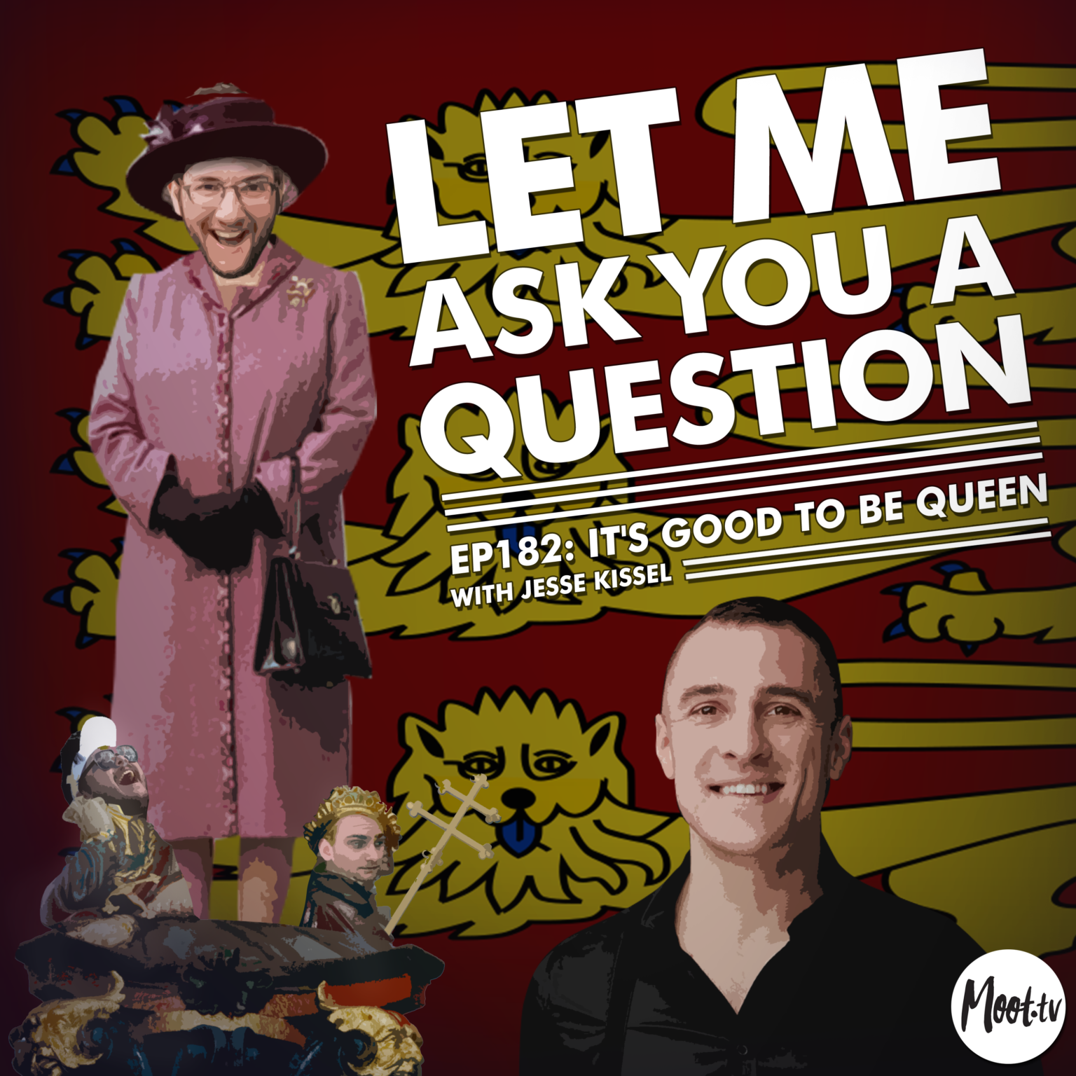 Ep182: It's Good To Be Queen with Jesse Kissel - LMAYAQ