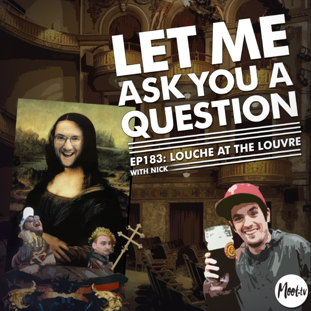 Ep183: Louche At the Louvre with Nick - LMAYAQ