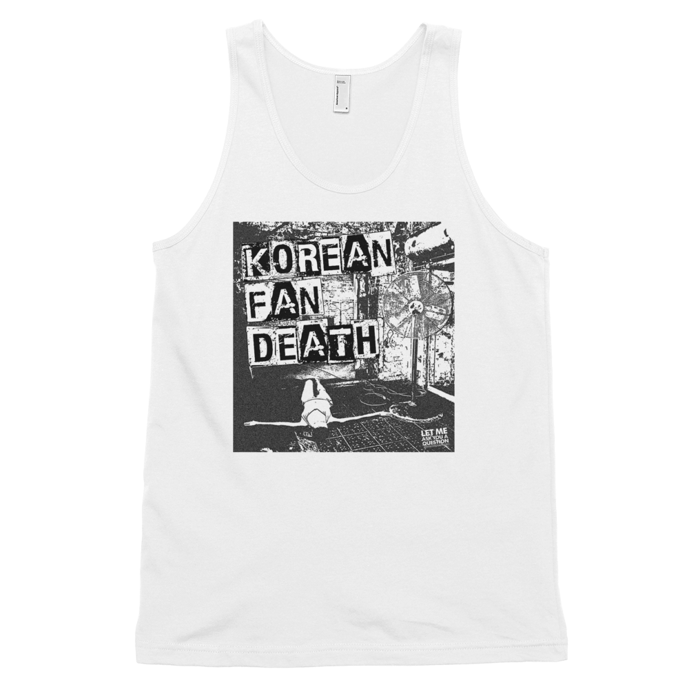 Korean Fan Death LMAYAQ Episode 193 Tank Top
