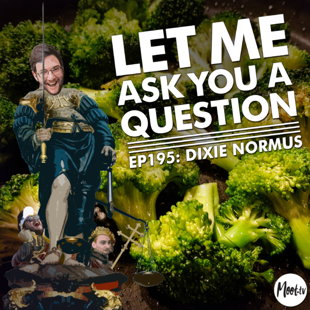 Ep195: Dixie Normus - LMAYAQ