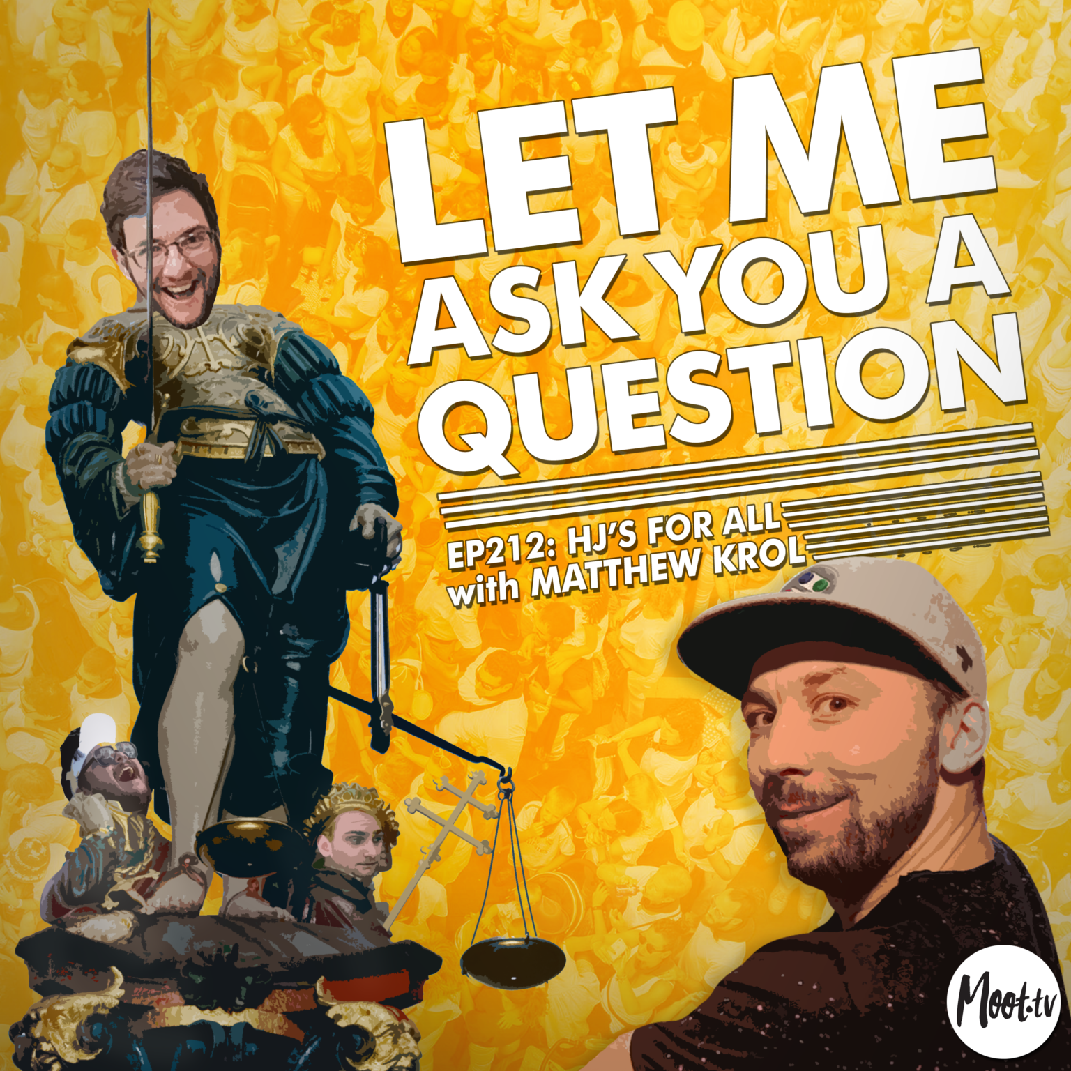 Episode 212 HJ's For All with Matthew Krol - Let Me Ask You A Question Podcast