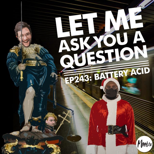 Ep243: Battery Acid LMAYAQ Podcast